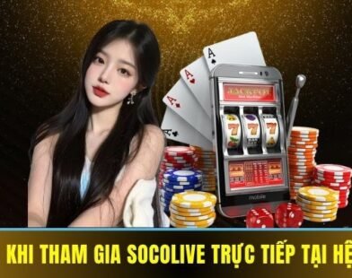 Bí Quyết Bắt Kèo Thắng Chuẩn Xác Cùng Socolive