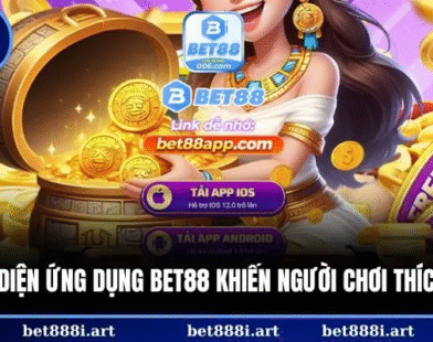 Tải app Bet88 để nâng tầm trải nghiệm cá cược di động