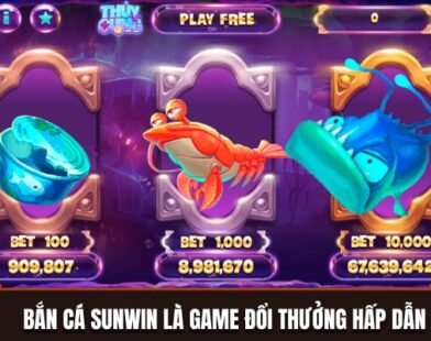 Bắn cá Sunwin – Game với những tiềm năng thưởng “cực cháy”