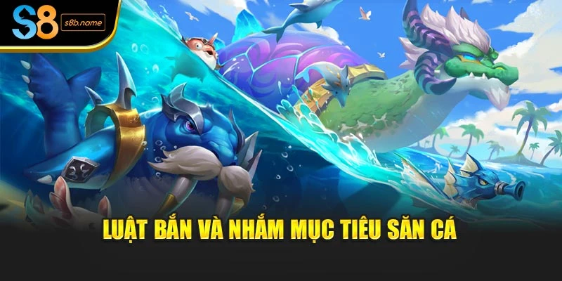 luat-ban-va-nham-muc-tieu-san-ca