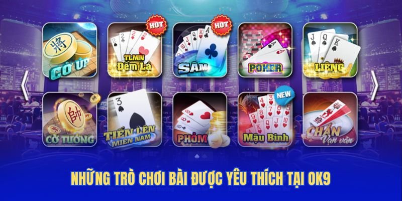 cac-loai-game-bai-pho-bien-va-sieu-hot-bac-nhat-tai-ok9