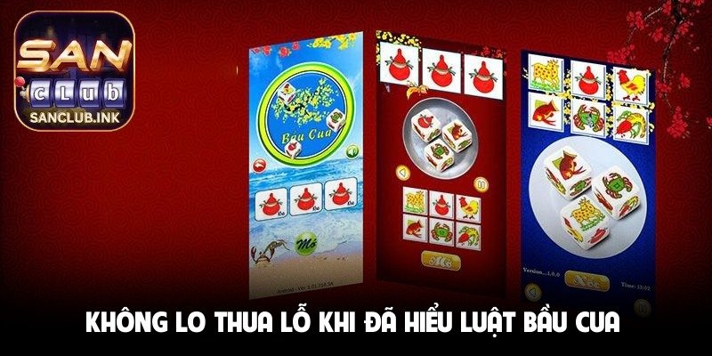 khong-lo-thua-lo-khi-da-hieu-luat-bau-cua-sanclub