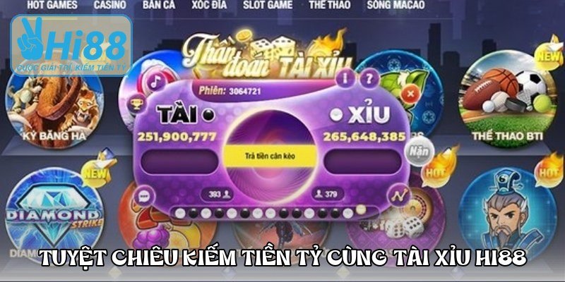 tuyet-chieu-kiem-tien-ty-cung-cam-nang-tai-xiu-hi88