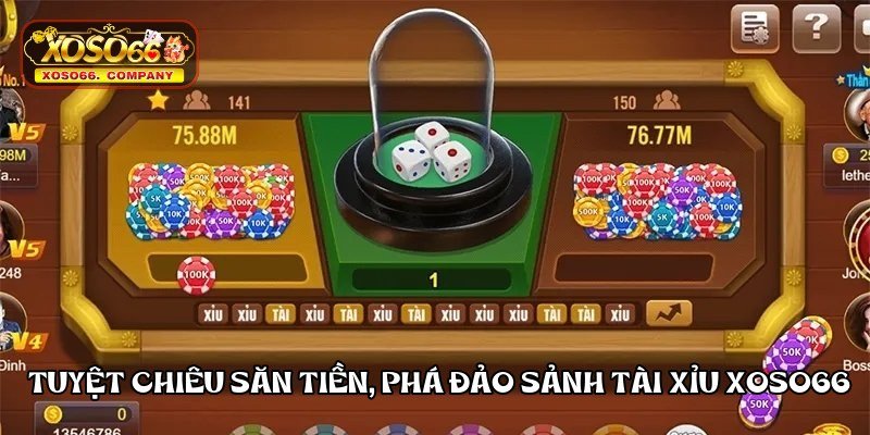 tuyet-chieu-san-tien-pha-dao-sanh-tai-xiu-xoso66