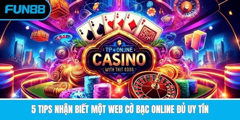 5-tips-nhan-biet-mot-web-co-bac-online-du-uy-tin