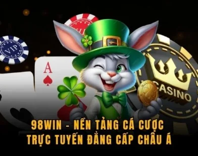 98WIN – Nền Tảng Cá Cược Trực Tuyến Đẳng Cấp Châu Á
