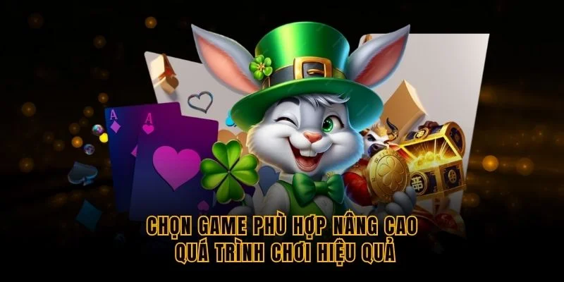 chon-game-phu-hop-nang-cao-qua-trinh-choi-hieu-qua