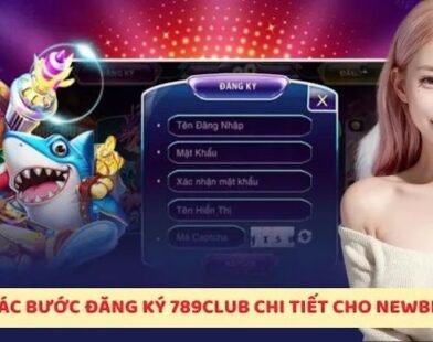 Hướng dẫn đăng ký tài khoản tại 789Club cho người mới