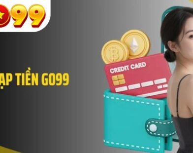 Go99 – Trải nghiệm game siêu thú vị ngay sau khi nạp tiền