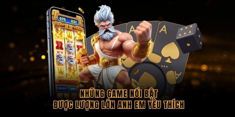 nhung-game-noi-bat-duoc-luong-lon-anh-em-yeu-thich
