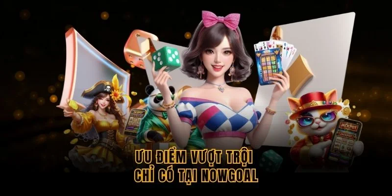 uu-diem-vuot-troi-chi-co-tai-nowgoal