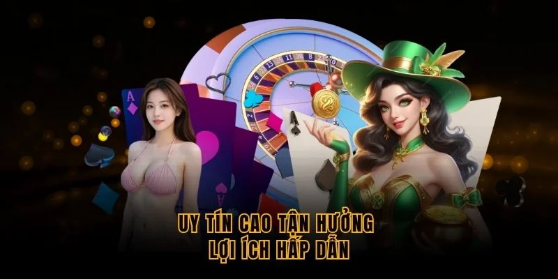 uy-tin-cao-tan-huong-loi-ich-hap-dan