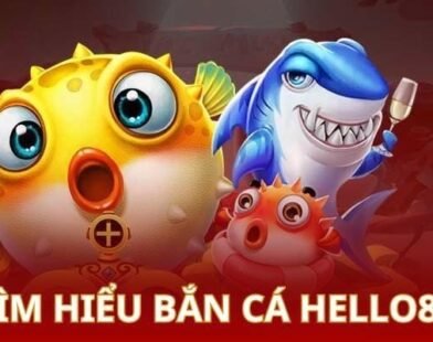 Bắn cá Hello88 – Kinh nghiệm chơi hiệu quả cho người mới