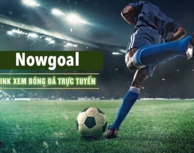 Cổng game NOWGOAL – Nền tảng cập nhật thể thao trực tuyến
