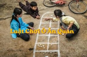 Luật chơi ô ăn quan chi tiết cho người mới dễ hiểu